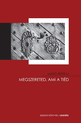 Must� P�tersj - Megszereted, ami a ti�d