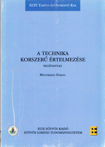 Mesterhzi Ferenc - A technika korszer rtelmezse