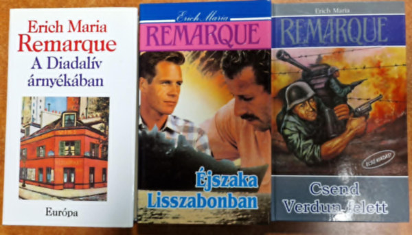 Erich Maria Remarque - 2db Remarque könyv:.Éjszaka Liszabonban+Csend Verdun felett+A diadalív árnyékában