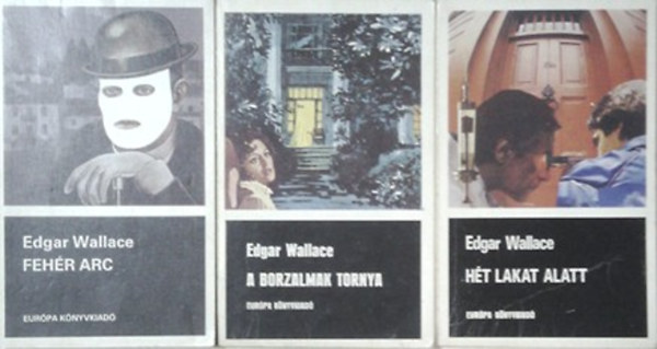 Edgar Wallace - Feh�r arc + A borzalmak tornya + H�t lakat alatt