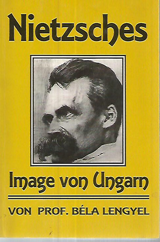 Lengyel B�la - Nietzsches Image von Ungarn