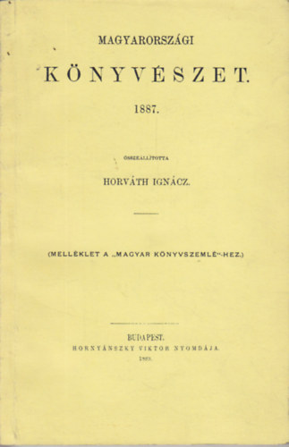 Horvth Igncz - Magyarorszgi knyvszet 1887
