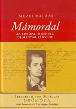 Mezei Bal�zs - M�mordal - Az eur�pai himnusz �j magyar sz�vege.