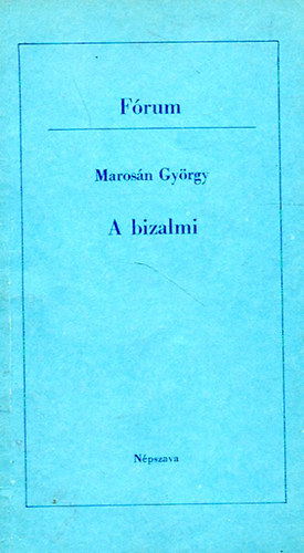 Marosán György - A bizalmi