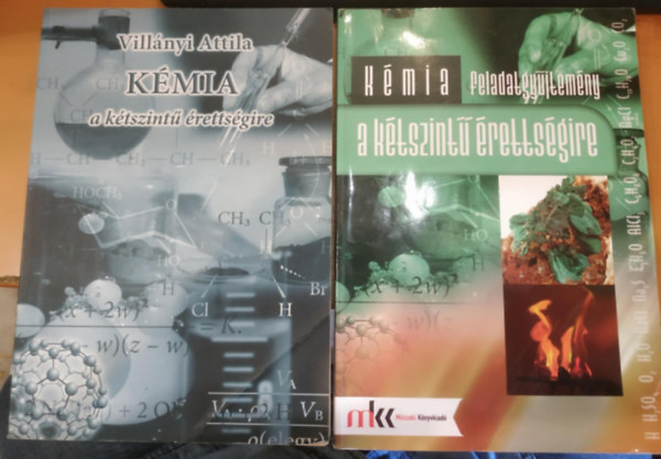 Villnyi Attila - 2 db Kmia a ktszint rettsgire + Feladatgyjtemny a ktszint rettsgire