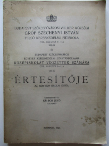 Krisch Jen - Budapest szkesfvros egyves kereskeledmi szaktanfolyama kzpiskolt vgzettek rtestje 1928/1929