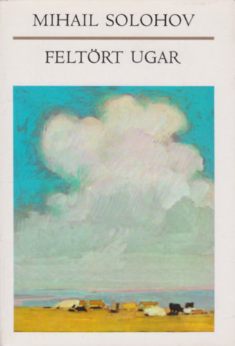 Mihail Solohov - Felt�rt ugar