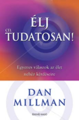 Dan Millman - �lj c�ltudatosan