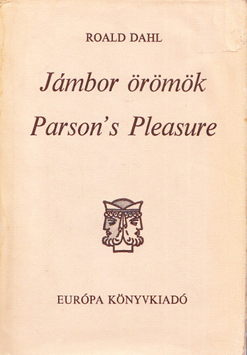 Roald Dahl - Parson's Pleasure - Jmbor rmk (angol-magyar)