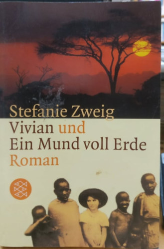 Stefanie Zweig - Vivian und Ein Mund voll Erde