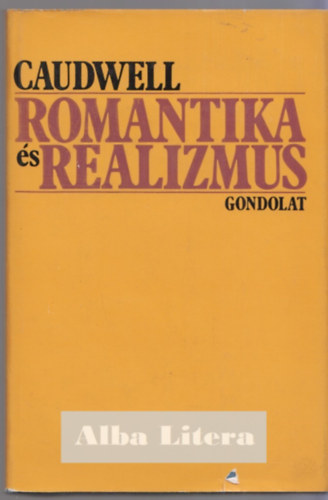 Christopher Caudwell - Romantika �s realizmus