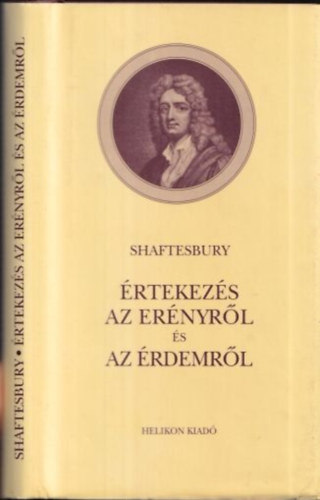 Shaftesbury - �rtekez�s az er�nyr�l �s az �rdemr�l