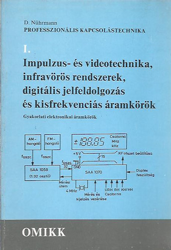 D. N�hrmann - Impulzus- �s videotechnika, infrav�r�s rendszerek, digit�lis feldolgoz�s �s kisfrekvenci�s �ramk�r�k I.
