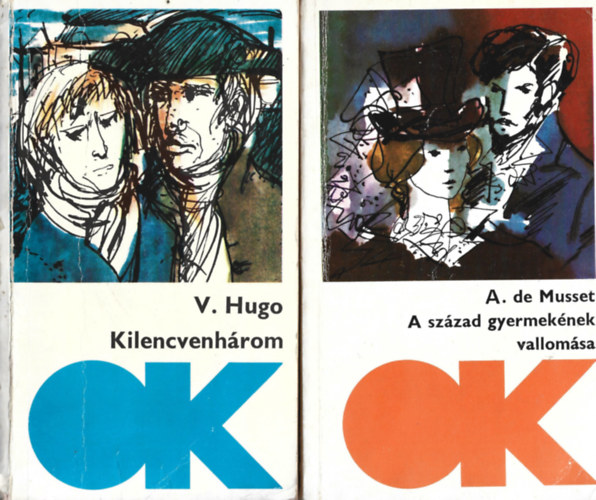 2 db Olcsó Könyvtár, V. Hugo: Kilencvenhárom, A. de Musset: A század gyermekének vallomása