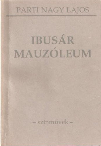 Parti Nagy Lajos - Ibusár - Mauzóleum