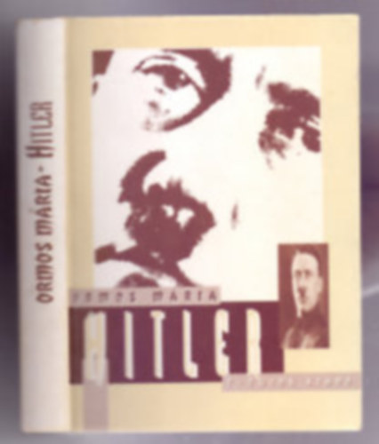 Ormos M�ria-Krausz Tam�s - Hitler