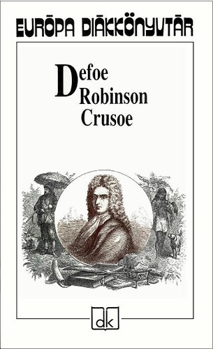 Daniel Defoe - Robinson Crusoe - Eurpa dikknyvtr