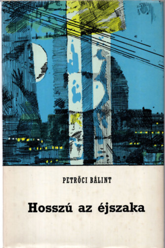 Petrőci Bálint - Hosszú az éjszaka