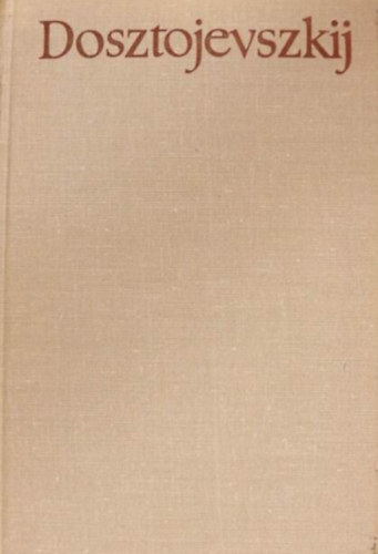 Dosztojevszkij - Feljegyzések a holtak házából