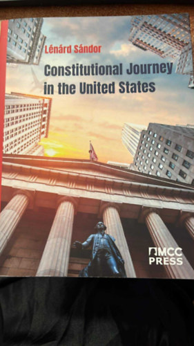 L�n�rd S�ndor - Constitutional Journey in the United States - An Interview Book