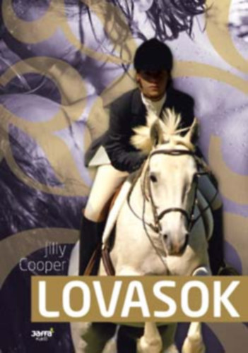 Jilly Cooper - 3 db Jilly Cooper knyv: Lovasok, Rivlisok, Pl