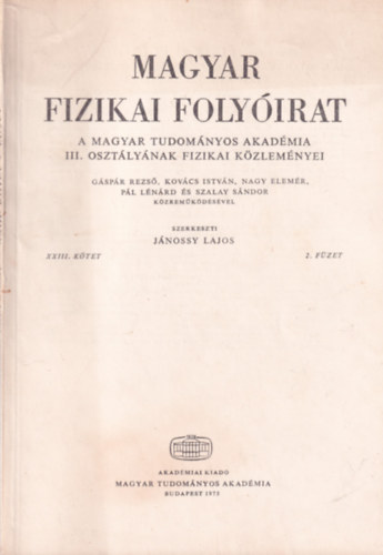 Jnossy Lajos - Magyar Fizikai Folyirat - A Magyar Tudomnyos Akadmia III. osztlynak fizikai kzlemnyei - XXIII. ktet 2. fzet