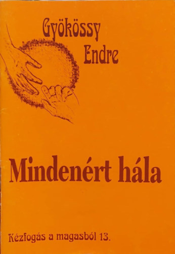 Dr. Gy�k�ssy Endre - Minden�rt h�la (K�zfog�s a magasb�l 13.)