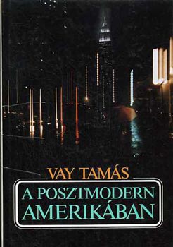 Vay István - A posztmodern Amerikában