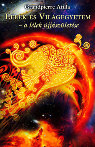 Grandpierre Attila - L�lek �s Vil�gegyetem