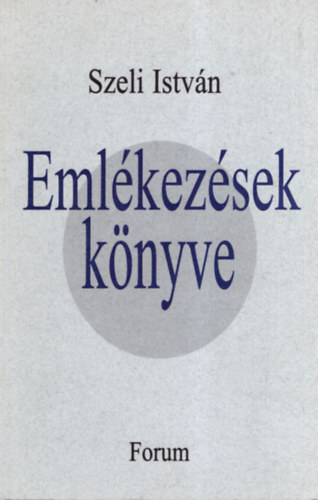 Szeli István - Emlékezések könyve