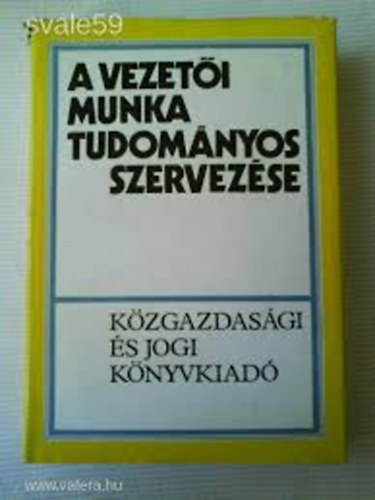 A vezeti munka tudomnyos szervezse.