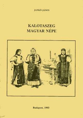 Dr. Jank� J�nos - Kalotaszeg magyar n�pe (N�prajzi tanulm�ny)
