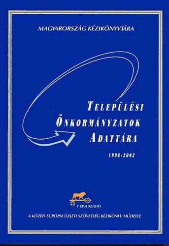 Bacsa Tibor (szerk.) - Telep�l�si �nkorm�nyzatok adatt�ra 1998-2002