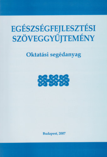 Eg�szs�gfejleszt�si sz�veggy�jtem�ny - Oktat�si seg�danyag