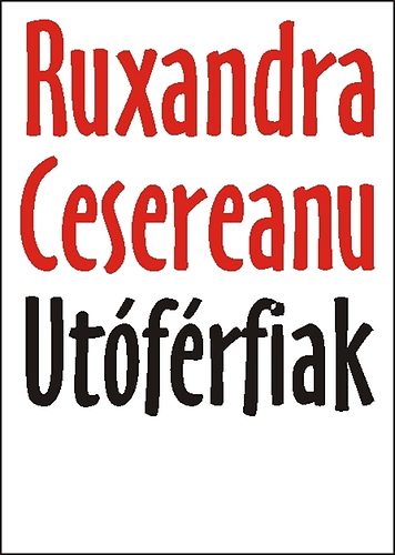 Ruxandra Cesereanu - Utfrfiak
