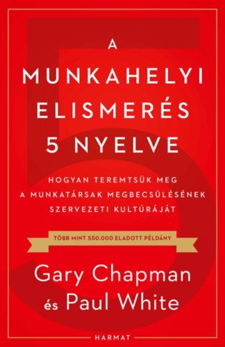 Paul White Gary Chapman - A munkahelyi elismer�s 5 nyelve