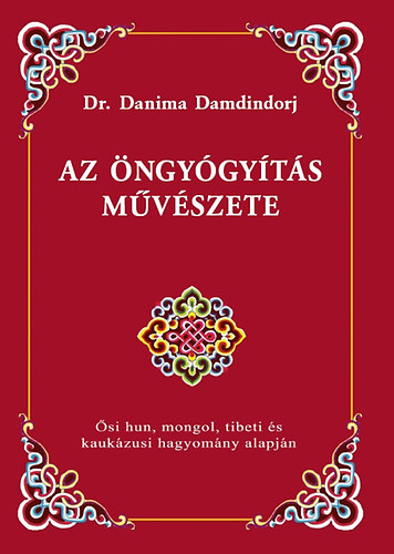 Dr. Danima Damdindorj - Az �ngy�gy�t�s m�v�szete
