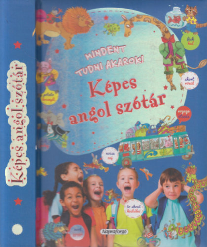 Pataki Andrea (ford.) Ana Serna (szerk.) - Képes angol szótár (Mindent tudni akarok!)