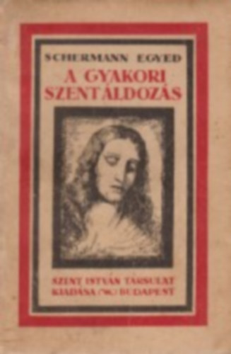 Schermann Egyed - A gyakori szentldozs