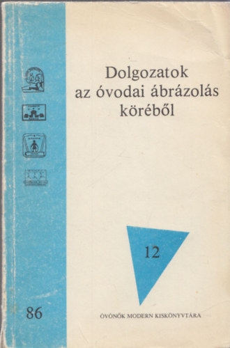 Dolgozatok az �vodai �br�zol�s k�r�b�l