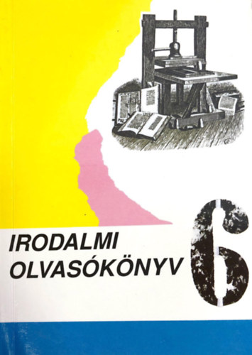 Papp �va  (szerk.) - Irodalmi olvas�k�nyv 6.
