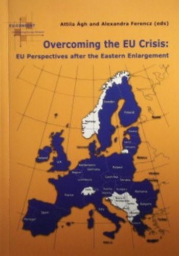 Alexandra Ferencz Attila �gh - Overcoming the EU Crisis