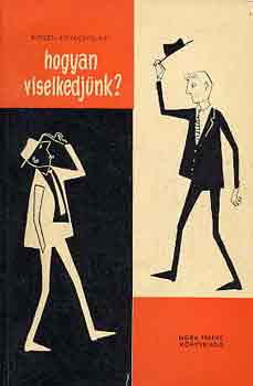 Burget-Kov�csv�lgyi - Hogyan viselkedj�nk?