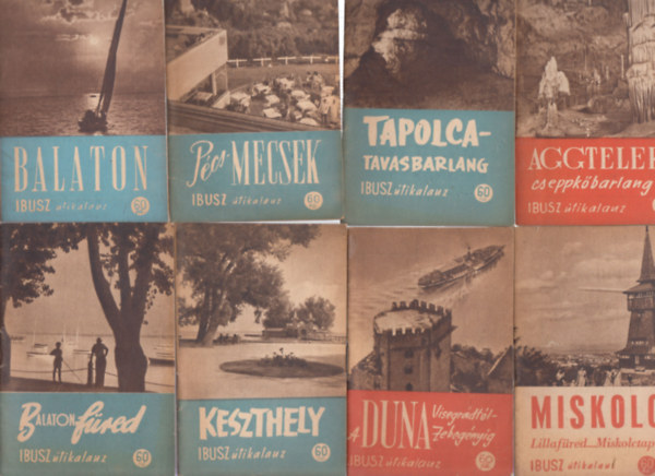 12 db. IBUSZ útikalauz: Balatonfüred, Keszthely, A Duna Visegrádtól-Zebegényig, Miskolc, Balaton, Pécs-Mecsek, Tapolca-Tavasbarlang, Aggteleki cseppkőbarlang, Esztergom, Eger Szarvaskő-Szilvásvárad, Bakony, Veszprém