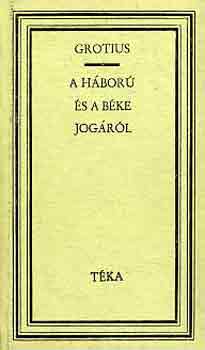 Grotius - A hbor s a bke jogrl (tka)