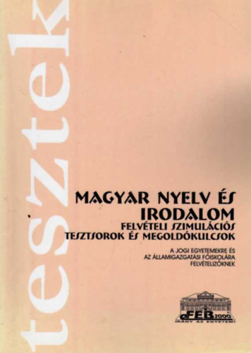 Dr. Tth Rbert - Magyar nyelv s irodalom felvteli szimulcis tesztsorok s megoldkulcsok