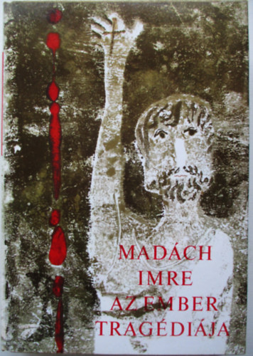 Mad�ch Imre - Az ember trag�di�ja