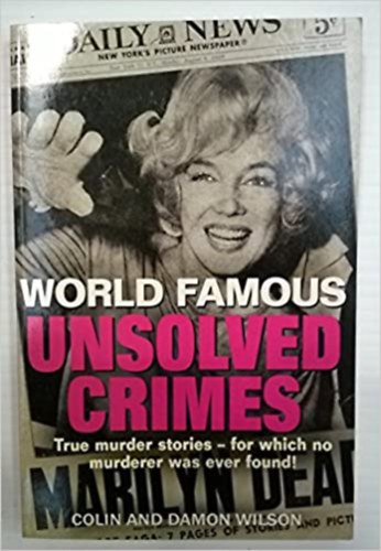 Colin Wilson - World famous unsolved crimes