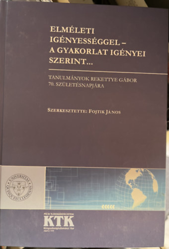 Fojtik János - Elméleti igényességgel- A gyakorlat igényei szerint...