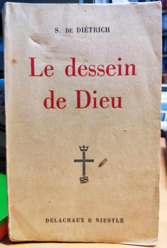 Suzanne de Diétrich - Le dessein de Dieu